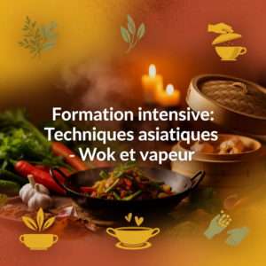 Formation intensive: Techniques asiatiques - Wok et vapeur