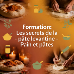 Formation: Les secrets de la pâte levantine - Pain et pâtes
